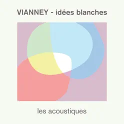 Idées blanches (Les acoustiques) - Vianney