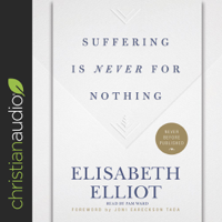 Elisabeth Elliot - Suffering Is Never for Nothing artwork