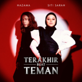 Terakhir Buat Teman - Hazama & Siti Sarah