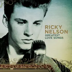 Greatest Love Songs - Ricky Nelson