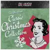 The Oh, Hush! Classic Christmas Collection album lyrics, reviews, download
