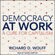 Richard D. Wolff - Democracy at Work: A Cure for Capitalism