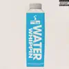 Water Whippin' - Single album lyrics, reviews, download