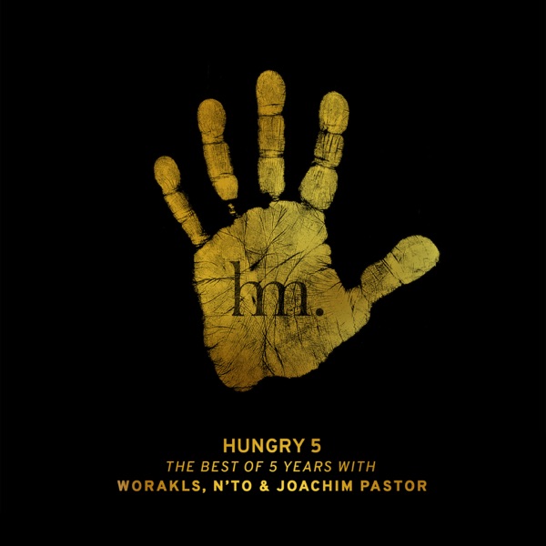 Hungry 5 (The Best of 5 Years) - Worakls, NTO & Joachim Pastor