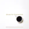 Music for Quarantine album lyrics, reviews, download