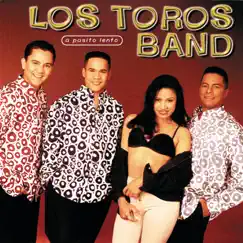 A Pasito Lento by Los Toros Band album reviews, ratings, credits