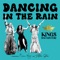 Dancing in the Rain - Kings Daughters lyrics
