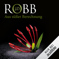 J. D. Robb - Aus süßer Berechnung: Eve Dallas 36 artwork