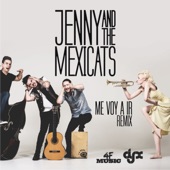 Jenny And The Mexicats - Me Voy a Ir
