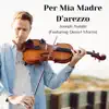 Per mia madre D'arezzo (feat. Daniel Morris) - Single album lyrics, reviews, download