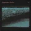 Swimming Static album lyrics, reviews, download