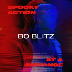 Spooky Action At a Distance - EP by Bo Blitz album reviews, ratings, credits