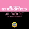 Stream & download All Cried Out (Live On The Ed Sullivan Show, May 2, 1965) - Single