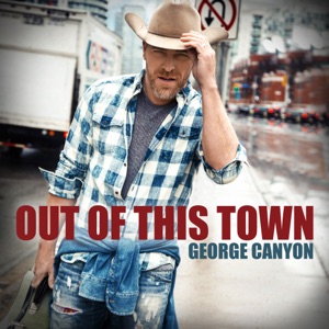 George Canyon - Out of This Town - Line Dance Music