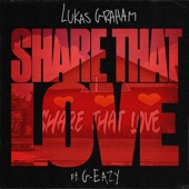 Share That Love (feat. G-Eazy) artwork