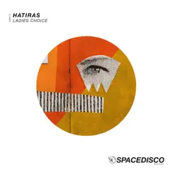 Ladies Choice - Single by Hatiras album reviews, ratings, credits