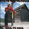 Soul to Soul - Stevie Ray Vaughan & Double Trouble