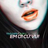 Em Ơi Cứ Vui (feat. 1DEE, F & EVY) artwork