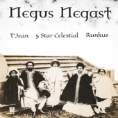 T' Jean - Negus Negast