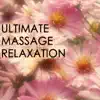 Stream & download Ultimate Massage Relaxation - Music for Meditation, Relaxation, Sleep, Massage Therapy