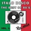 Italo Disco: The Best of 80's Remixes, Vol. 1