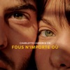 Fous n'importe où - Single