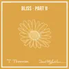 Bliss, Pt. 2 (feat. Sarah McLachlan) - Single album lyrics, reviews, download