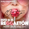 DJ Joe, Fin de Semana & Sa-Fire - Esto Si Es Reggaeton (feat. Maldy, Guelo Star, Ranking Stone, Wiso G, Ema Gucci & Sir Speedy)