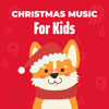 Christmas Music For Kids - Christmas 2019, Christmas Classics Remix & Christmas Music For Kids