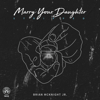 Marry Your Daughter (Stripped) - Brian McKnight Jr.