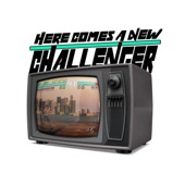 Here Comes a New Challenger artwork