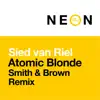 Atomic Blonde (Smith & Brown Remix) - Single album lyrics, reviews, download