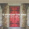 O Worship the King