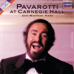 Pavarotti at Carnegie Hall - Luciano Pavarotti