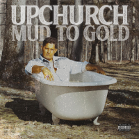 Upchurch - Mud to Gold artwork
