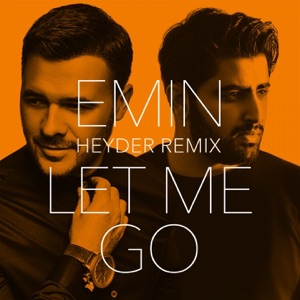 EMIN Let Me Go (Heyder Remix)