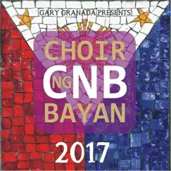 Choir Ng Bayan 2017 by Choir Ng Bayan & Gary Granada album reviews, ratings, credits
