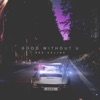 Good Without U - Single