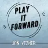 Play It Forward - Single album lyrics, reviews, download