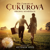 Bir Zamanlar Çukurova (Original Soundtrack) - Aytekin Ataş