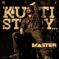 Anirudh Ravichander & Thalapathy Vijay - Kutti Story (From 