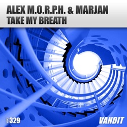 Alex M.O.R.P.H. - Take My Breath