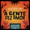 A Gente Fez Amor (Dennis Remix) - Single