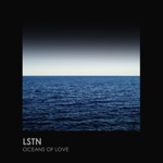 Lstn - Oceans of Love