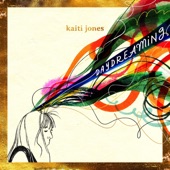 Kaiti Jones - Daydreaming