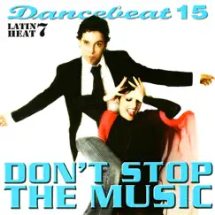 Dancebeat 15: Don't Stop the Music: Latin Heat 7 by Tony Evans album reviews, ratings, credits