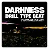 Darkness (UK Drill Instrumental) [UK Drill Instrumental] - Single album lyrics, reviews, download