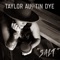 Salt - Taylor Austin Dye lyrics