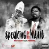 Speaking On My Name (feat. Foogiano) - Single album lyrics, reviews, download