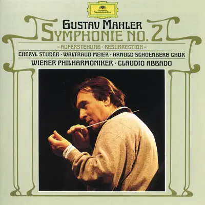 Mahler: Symphony No. 2 "Resurrection" - Claudio Abbado Mahler: Symphony No. 2 "Resurrection" - Claudio Abbado